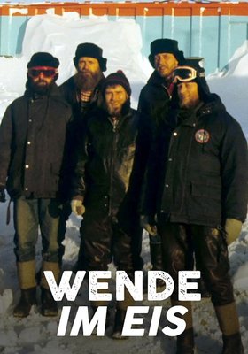 Wende im Eis - Die Geschichte der letzten DDR-Antarktisforscher