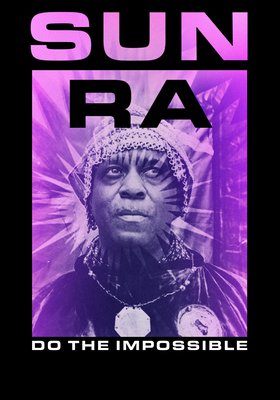 Sun Ra: Do the Impossible