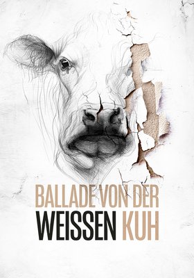 Ballade von der weißen Kuh Ballade von der weißen Kuh