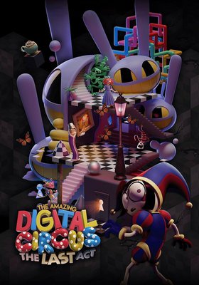 The Amazing Digital Circus: The Last Act