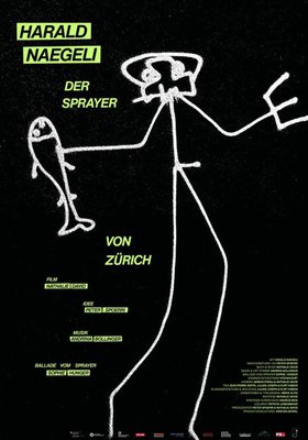 Harald Naegeli – Der Sprayer von Zürich Harald Naegeli – Der Sprayer von Zürich