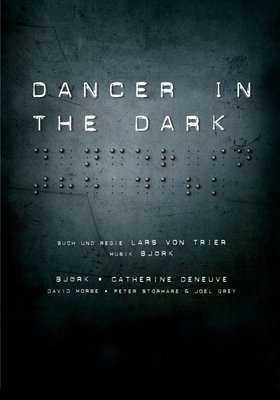 Dancer in the Dark Dancer in the Dark