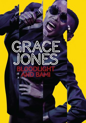 Grace Jones: Bloodlight and Bami - Das Leben einer Ikone Grace Jones: Bloodlight and Bami - Das Leben einer Ikone
