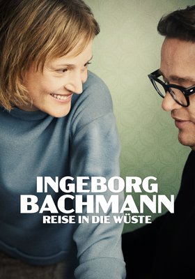Ingeborg Bachmann – Reise in die Wüste
