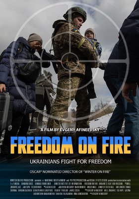 FREEDOM ON FIRE: UKRAINE‘S FIGHT FOR FREEDOM