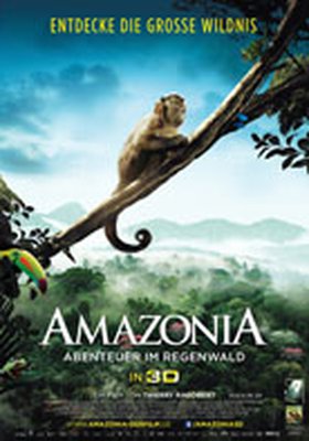 Amazonia - Abenteuer im Regenwald Amazonia - Abenteuer im Regenwald