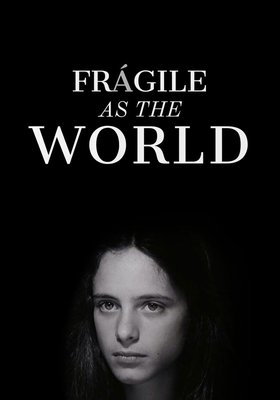 FRAGILE AS THE WORLD