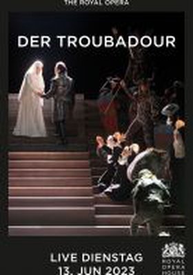 Royal Opera House 2022/23 live: Der Troubadour