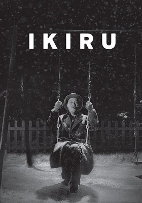 Ikiru - Einmal wirklich leben
