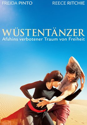 Wüstentänzer – Afshins verbotener Traum von Freiheit