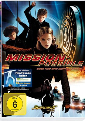 Mission: Possible - Diese Kids sind nicht zu fassen Mission: Possible - Diese Kids sind nicht zu fassen
