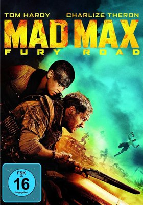 Mad Max: Fury Road Mad Max: Fury Road