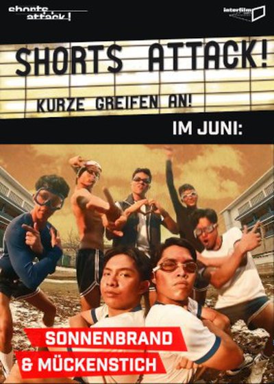 Shorts Attack 2026 - Juni: Sonnenbrand & Mückenstich (Specials, OmU) – Gloria & Gloriette, 28.06.2026