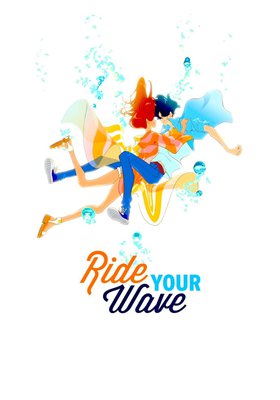Ride your Wave Ride your Wave