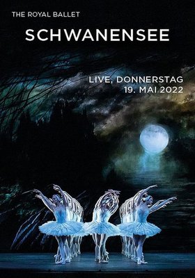 Royal Opera House 2021/22: Swan Lake Royal Opera House 2021/22: Swan Lake