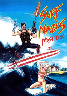 Surf Nazis Must Die Surf Nazis Must Die