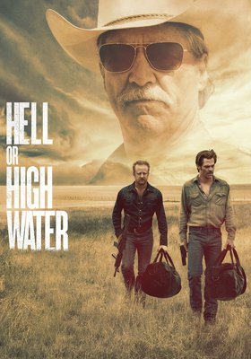 Hell Or High Water Hell Or High Water