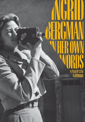 Ingrid Bergman - In her own words (Ich bin Ingrid Bergman)
