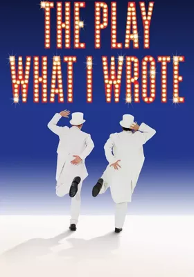 The Play What I Wrote