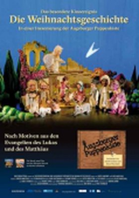 Die Weihnachtsgeschichte - In einer Inszenierung der Augsburger Puppenkiste Die Weihnachtsgeschichte - In einer Inszenierung der Augsburger Puppenkiste
