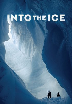 INTO THE ICE INTO THE ICE