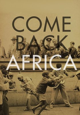 Come Back Africa Come Back Africa