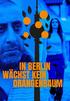 In Berlin wächst kein Orangenbaum In Berlin wächst kein Orangenbaum