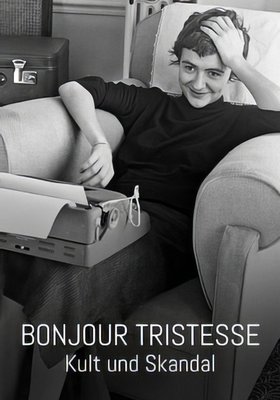 Bonjour tristesse - Kult und Skandal