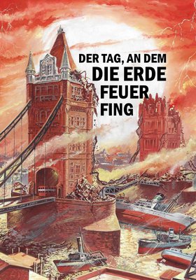 Der Tag, an dem die Erde Feuer fing