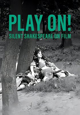 Play On! Shakespeare in Silent Film