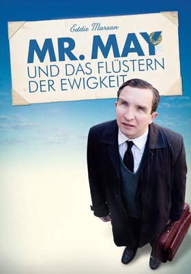 Mr. May und das Flüstern der Ewigkeit Mr. May und das Flüstern der Ewigkeit