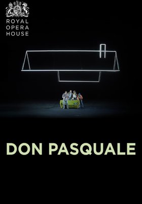Royal Opera House 2019/20: Don Pasquale Royal Opera House 2019/20: Don Pasquale