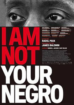 I Am Not Your Negro I Am Not Your Negro