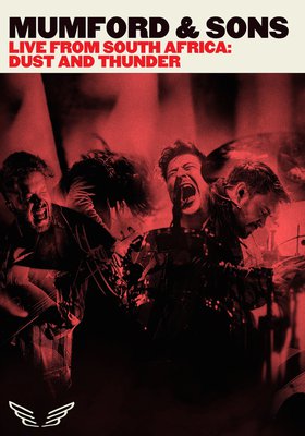 Mumford & Sons - Live from South Africa: Dust & Thunder