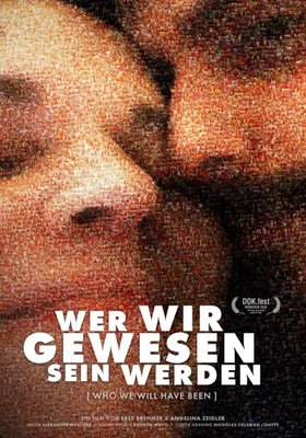 Wer wir gewesen sein werden Wer wir gewesen sein werden