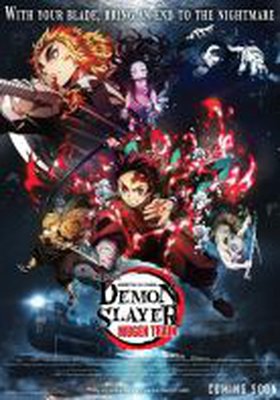 Demon Slayer: Kimetsu no Yaiba - Mugen Train Demon Slayer: Kimetsu no Yaiba - Mugen Train