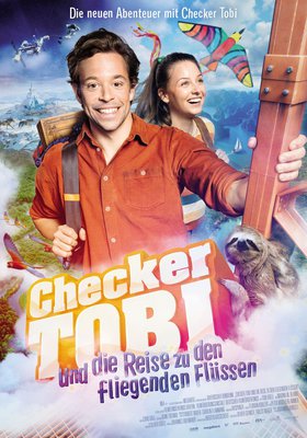 Checker Tobi und die Reise zu den fliegenden Flüssen Checker Tobi und die Reise zu den fliegenden Flüssen