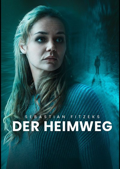 Sebastian Fitzeks Der Heimweg