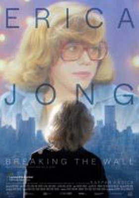 ERICA JONG - BREAKING THE WALL