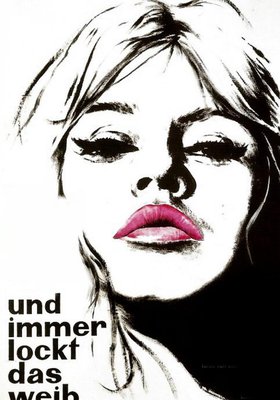 ...und immer lockt das Weib