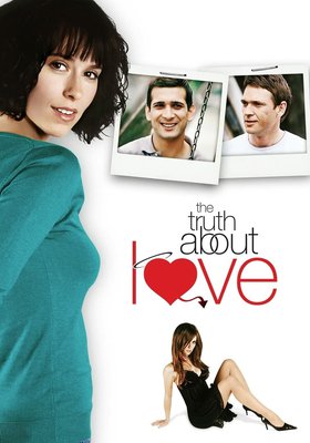 The Truth about Love oder: Was du niemals wissen wolltest...