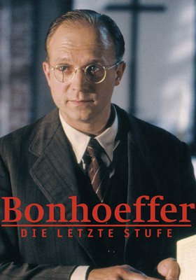 Bonhoeffer - Die letzte Stufe