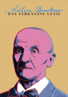 Anton Bruckner - Das Verkannte Genie Anton Bruckner - Das Verkannte Genie