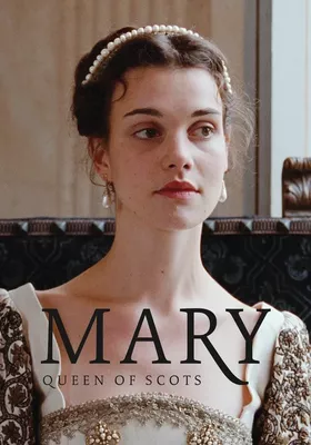 Mary - Königin von Schottland