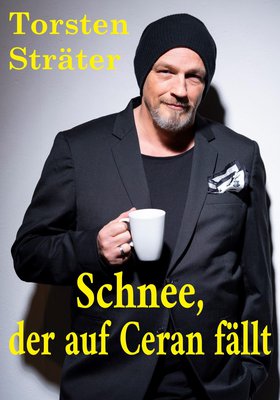 Torsten Sträter - Schnee, der auf Ceran fällt