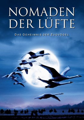 Nomaden der Lüfte - Das Geheimnis der Zugvögel Nomaden der Lüfte - Das Geheimnis der Zugvögel