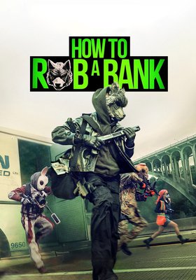 How to Rob a Bank