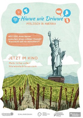Hiwwe wie Driwwe - Pfälzisch in Amerika Hiwwe wie Driwwe - Pfälzisch in Amerika