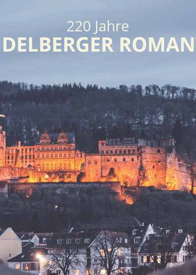 220 Jahre Heidelberger Romantik – Ein besonderer Romantik-Abend (Specials)