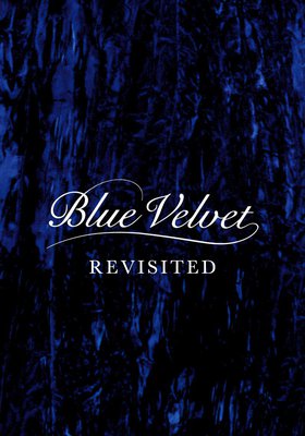 Blue Velvet Revisited (mit Filmgespräch mit Regisseur)